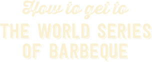 How to Get To the World Series of Barbeque