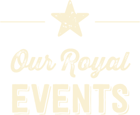 Our Royal Events
